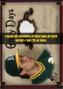 2005 SP Legendary Cuts Glory Days (need all #/25 and less)            